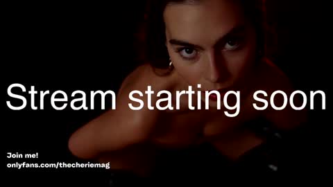 Cherie   online show from February 22, 9:26 pm