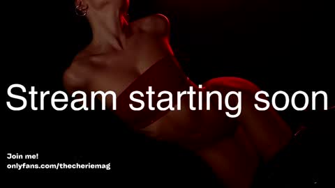 Cherie   online show from February 8, 9:29 pm